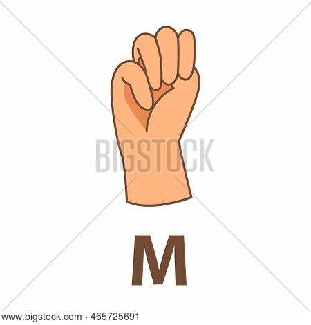Hand Showing Letter M, Sign Language Alphabet Vector Illustration. Finger In Different Position, Lan