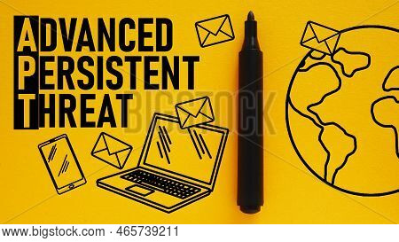 Advanced Persistent Threat Apt Is Shown Using A Text