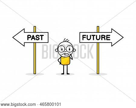 Man Looking At Road Sign And Decide The Right Way To Past Or Future. Business Decision Making, Cross