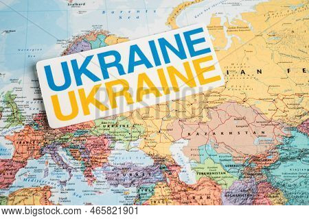 Bangkok, Thailand - September 1, 2022 Ukraine Flag On World Map, Stop War With Russia Concept.