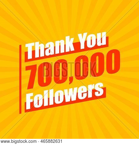 Thanks 700000 Followers, 700k Followers Celebration Modern Colorful Design.