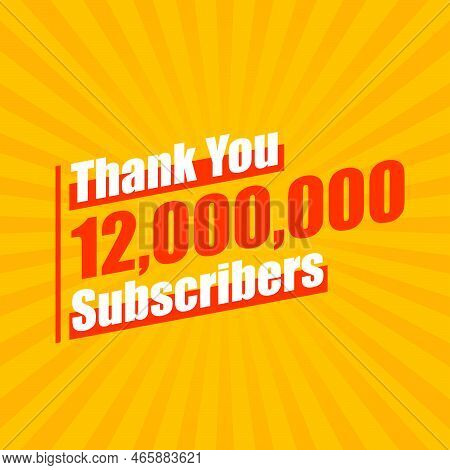 Thanks 12000000 Subscribers, 12m Subscribers Celebration Modern Colorful Design.
