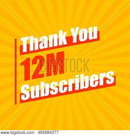 Thanks 12m Subscribers, 12000000 Subscribers Celebration Modern Colorful Design.
