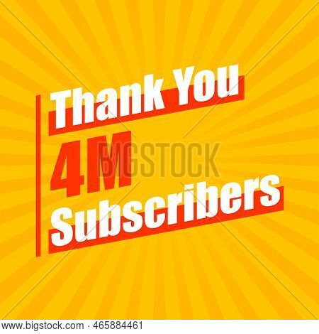 Thanks 4m Subscribers, 4000000 Subscribers Celebration Modern Colorful Design.