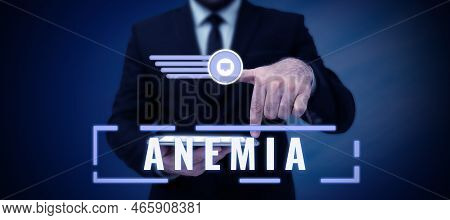 Inspiration Showing Sign Anemia. Business Concept Condition Where There Deficiency Of Red Cells Of H