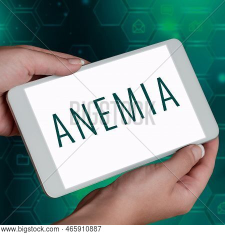 Text Caption Presenting Anemia. Business Concept Condition Where There Deficiency Of Red Cells Of Ha