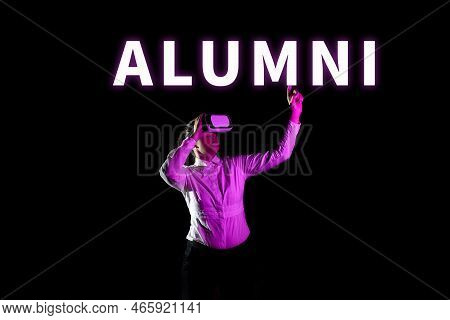 Hand Writing Sign Alumni. Business Showcase Former Pupil Or Student Especially Male One Of Particula