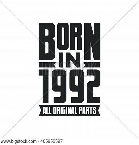 Born In 1992 Birthday Quote Design For Those Born In The Year 1992