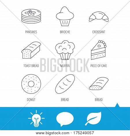 Croissant, cake and bread icons. Muffin, brioche and sweet donut linear signs. Pancakes with syrup flat line icons. Light bulb, speech bubble and leaf web icons. Vector