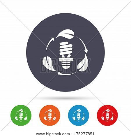 Fluorescent lamp bulb with leaves sign icon. Energy saving. Economy symbol. Round colourful buttons with flat icons. Vector