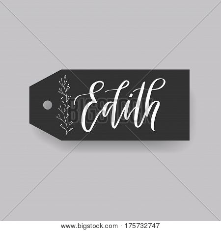 Edith - common female first name on a tag, perfect for seating card usage. One of wide collection in modern calligraphy style.