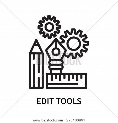 Edit Tools Icon Isolated On White Background. Edit Tools Icon Simple Sign. Edit Tools Icon Trendy An