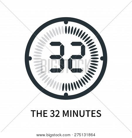 The 32 Minutes Icon Isolated On White Background. The 32 Minutes Icon Simple Sign. The 32 Minutes Ic