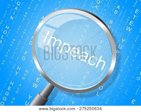 Impeach Magnifier Accusation To Remove Corrupt President Or Politician