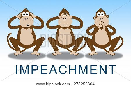 Impeachment Monkeys To Impeach Corrupt President Or Politician