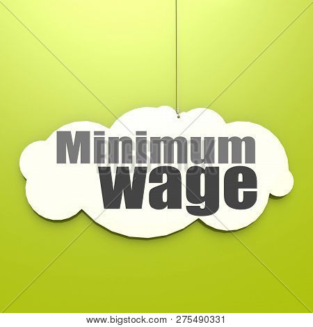 Minimum Wage Word On White Cloud With Green Background, 3d Rendering