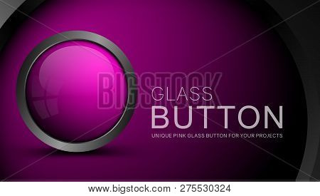 Glass Pink Button On A Beautiful Background. Button For Web Design And Other Projects - Vector