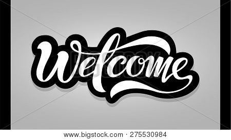 Text Welcome. Hand Lettering  - Vector Illustration