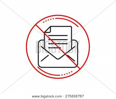 No Or Stop Sign. Mail Correspondence Line Icon. Read Message Sign. E-mail Symbol. Caution Prohibited