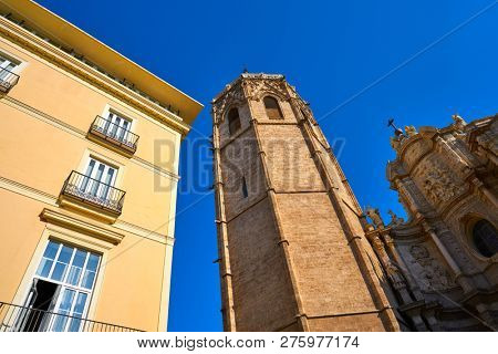 Valencia Plaza de la Reina square Miguelete also Micalet tower in Spain