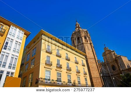 Valencia Plaza de la Reina square Miguelete also Micalet tower in Spain
