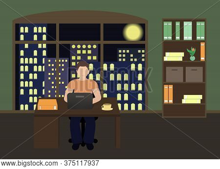 Man Sitting At A Laptop And Working Overtime Late Night. Freelance Work. Study At Night. Flat Vector
