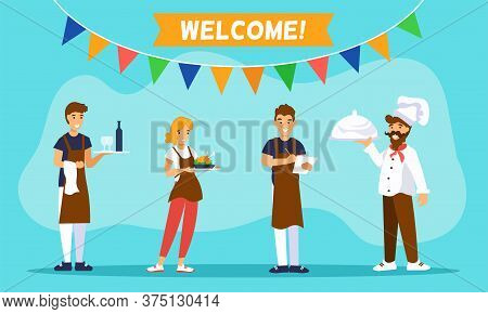 Waiters, Waitress And Shef Cook Greet Guests Of A Cafe. Above Them Are A Flags And Message Welcome