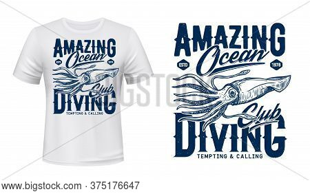 Squid T-shirt Print Vector Mockup. Giant Squid, Deep Ocean Creature Or Monster With Tentacles Engrav