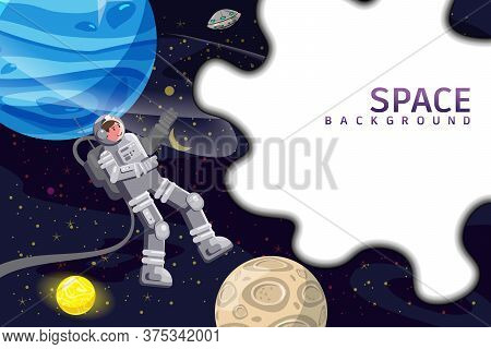 Space Background Card With Spaceman, Sun, Planet, Ufo, Stars. Austronaut Panoramic Space Template. B