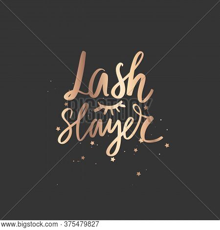 Lash Slayer Golden Sparkle Lettering. Hand Sketched Lashes Quote.