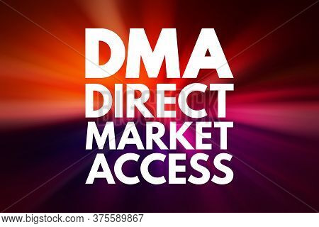 Dma - Direct Market Access Acronym, Business Concept Background