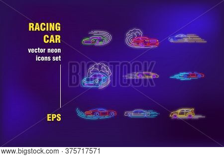 Racing Car Neon Signs Set. Fast Sport Cars In Motions, Moving, Drifting, Competition. Night Bright A
