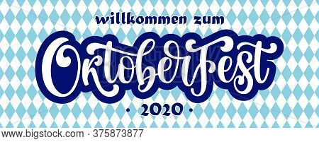 Willkommen Zum Oktoberfest 2020 Vector Banner Poster. Illustration With Brush Lettering Typography A