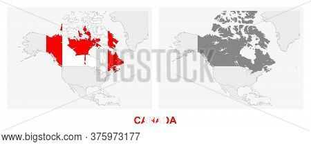 Two Versions Of The Map Of Canada, With The Flag Of Canada And Highlighted In Dark Grey. Vector Map.