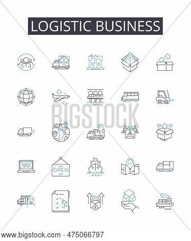 Logistic Business Line Icons Collection. Supply Chain Management, Distribution System, Transportatio