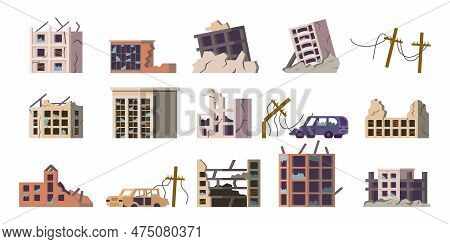 Ruined Building Set. Buildings After Earthquake. Cartoon Abandoned Flat Style Isolated City Elements