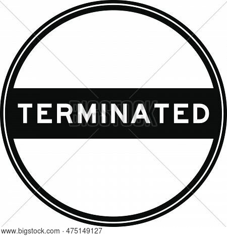 Black Color Round Seal Sticker In Word Terminated On White Background