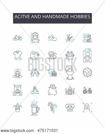 Acitve And Handmade Hobbies Line Icons Collection. Engaged, Occupied, Involved, Busy, Productive, Wo
