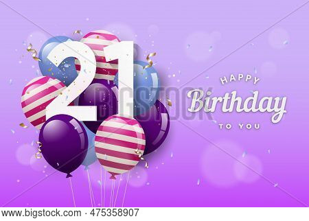 Happy 21th Birthday Greeting Card With Balloons. 21 Years Anniversary. 21th Celebrating With Confett