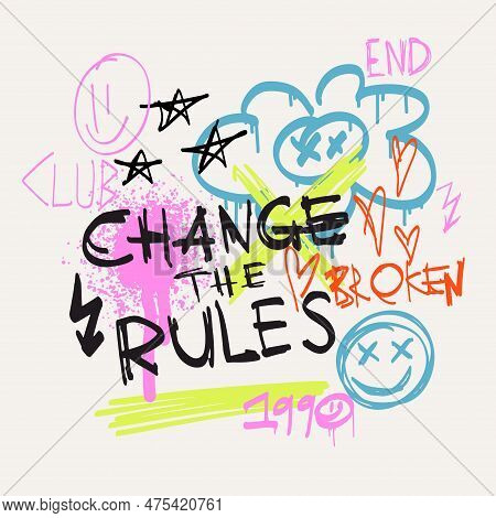 Urban Typography Slogan Change The Rules With Spray Effect. Street Art Graffiti Print For T Shirt Or