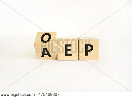Aep Or Oep Symbol. Concept Words Aep Annual Enrollment Period Oep Open Enrollment Period. Beautiful 
