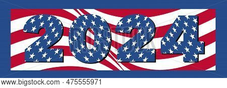 A Waving Stars And Stripes Banner Denotes The 2024 Presidential And Congressional Elections. This Is