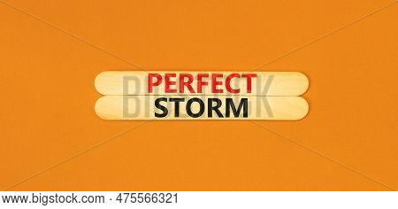 Perfect Storm Symbol. Concept Words Perfect Storm On Beautiful Wooden Stick. Beautiful Orange Table 