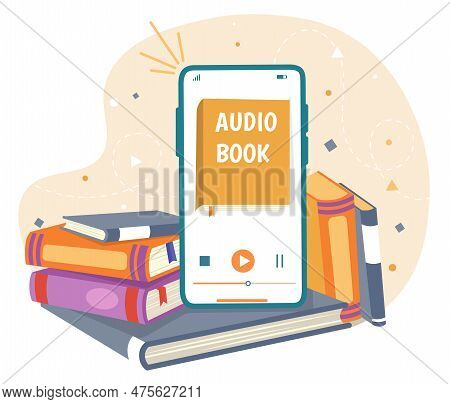 Audio Book Concept. Smartphone With Files, Electronic Library. Love For Literature And Reading. Onli