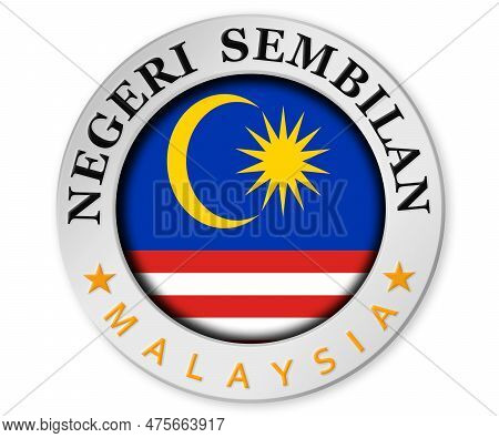 Silver Badge With Negeri Sembilan And Malaysia Flag, 3d Rendering