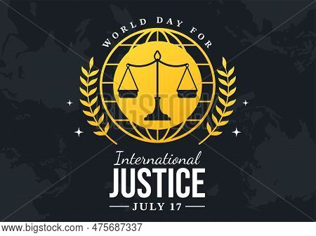 World Day For International Justice Vector Illustration With Earth, Scales Or Judge Gavel In Flat Ca