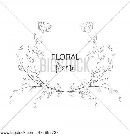 Elegant Frames. Floral Wreath, сircle Monogram With Hand Drawn Wild Herbs And Flowers