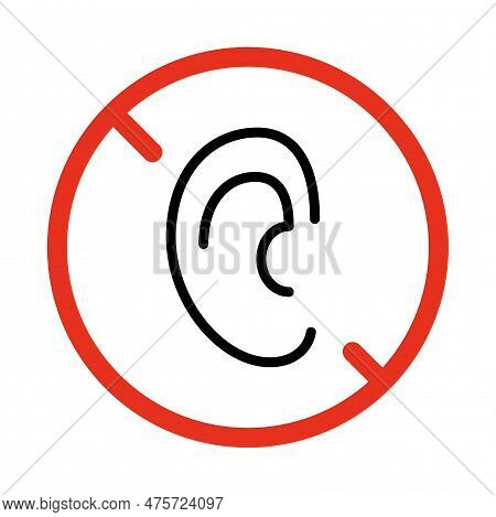 Dont Hear Symbol, Ear Restriction, Deaf Line Icon. Limit Hear Sign. Ear No. Danger To Hear. Icon Of 
