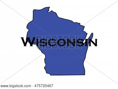 Politically Liberal Blue State Of Wisconsin With A Map Outline.