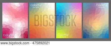 A Set Of Colored Polygonal Backgrounds With A Color Gradient. Layout For Creative Design Of The Cove